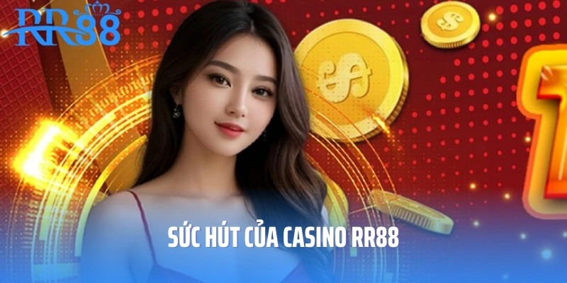 Sức hút của casino RR88