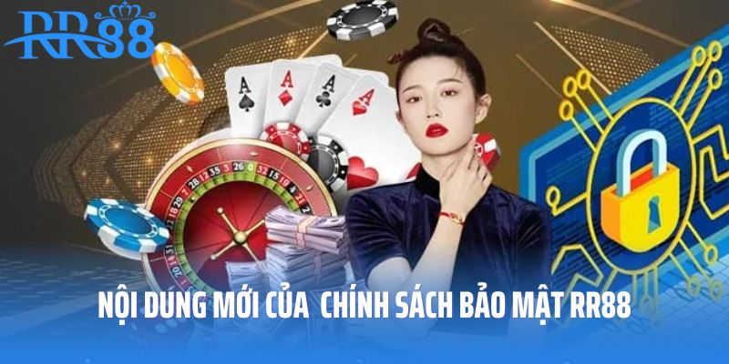 Nội dung chính sách bảo mật RR88 chi tiết nhất