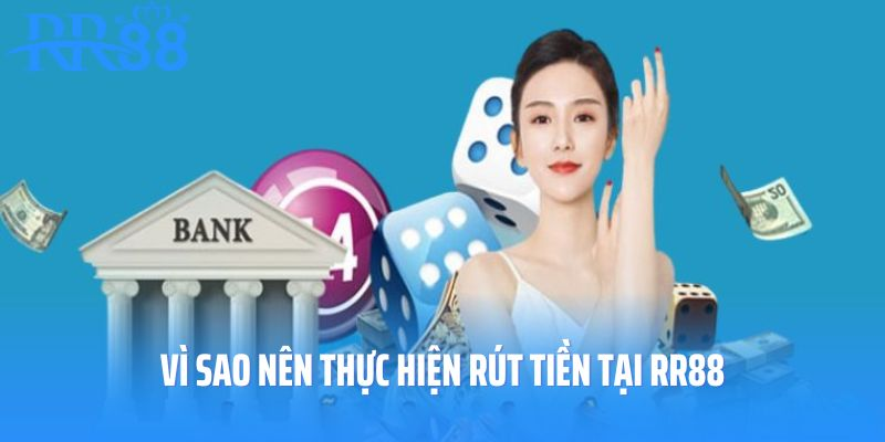 Hệ thống rút tiền RR88 sở hữu những ưu điểm gì?